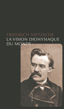 Vision dionysiaque du monde (La) [nouvelle édition]